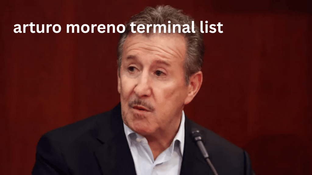 arturo moreno terminal list