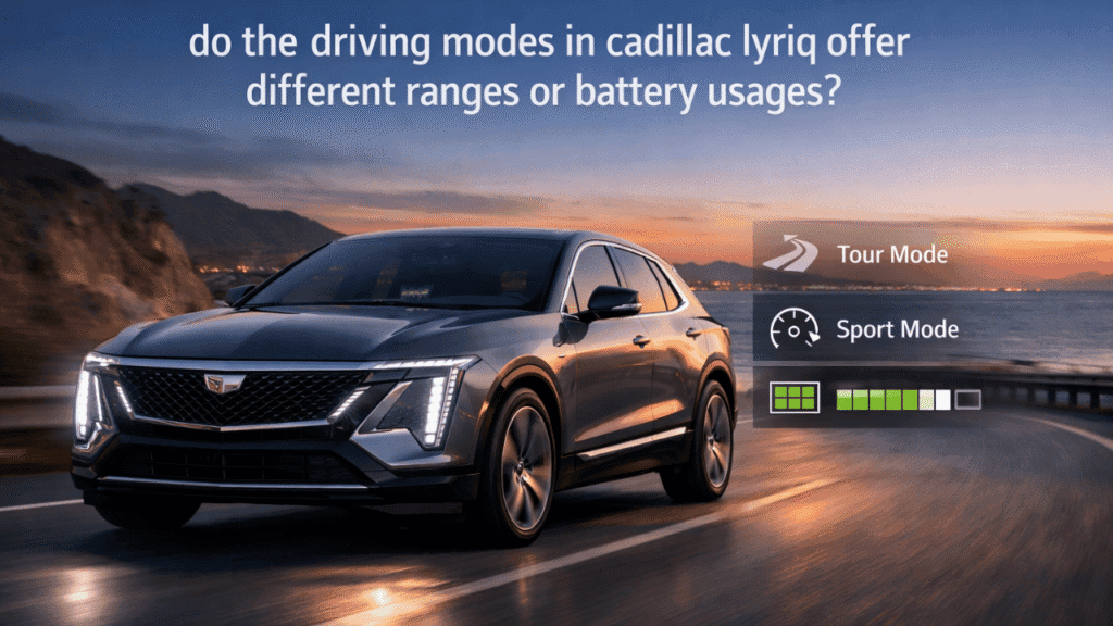 do the driving modes in cadillac lyriq offer different ranges or battery usages?